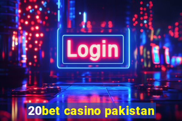 20bet casino pakistan