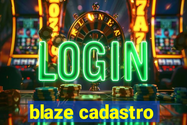 blaze cadastro