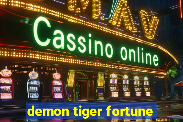 demon tiger fortune