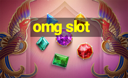 omg slot