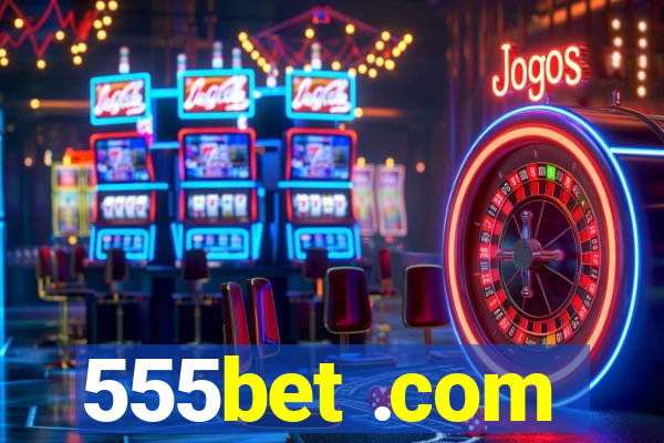 555bet .com