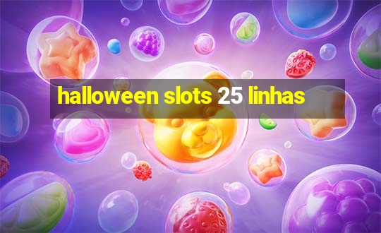 halloween slots 25 linhas