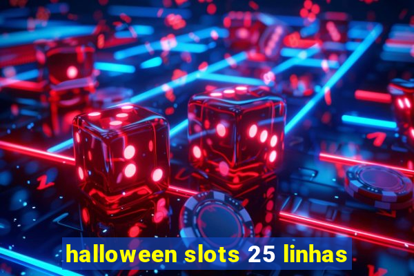 halloween slots 25 linhas