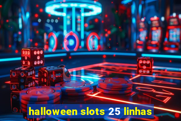 halloween slots 25 linhas