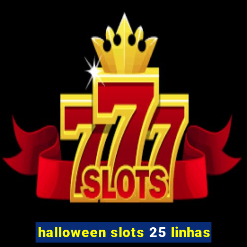 halloween slots 25 linhas