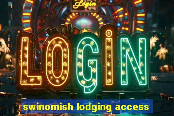 swinomish lodging access