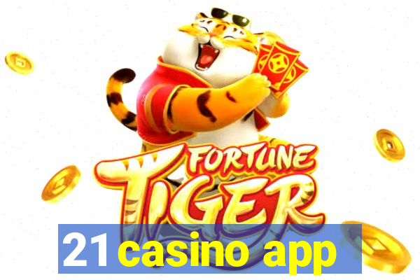 21 casino app