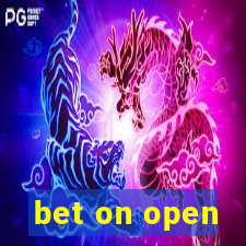 bet on open