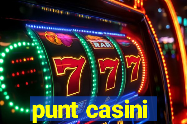 punt casini