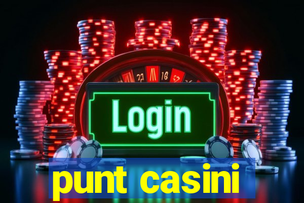 punt casini