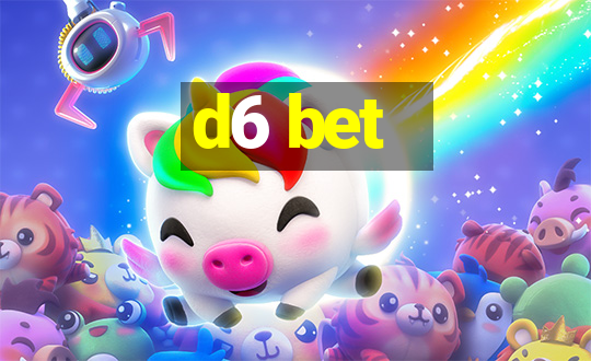 d6 bet