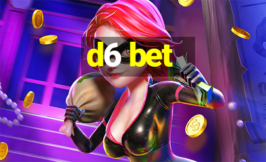 d6 bet