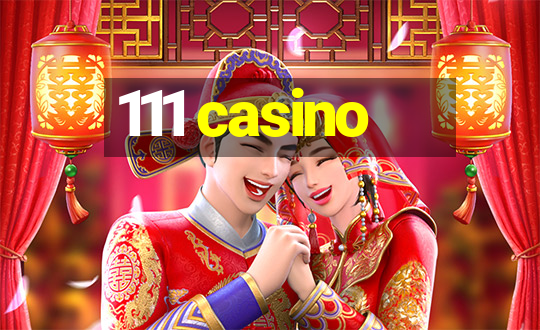 111 casino