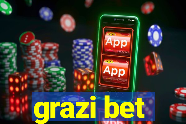 grazi bet