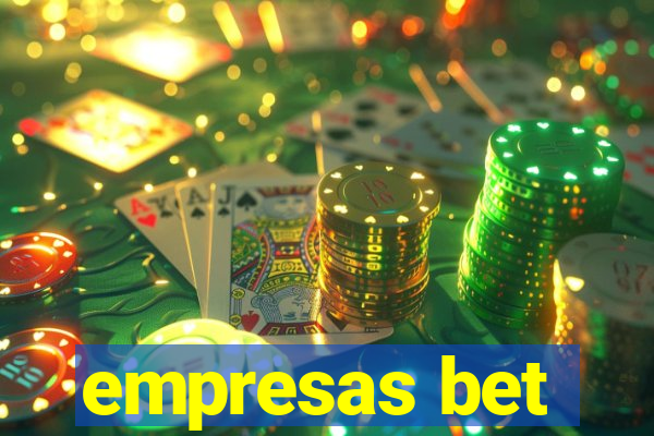 empresas bet