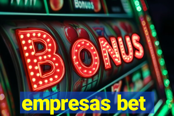 empresas bet