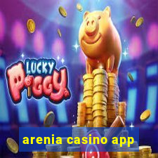 arenia casino app