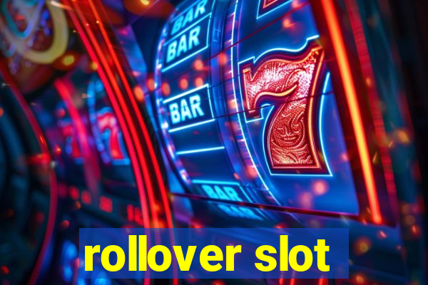 rollover slot