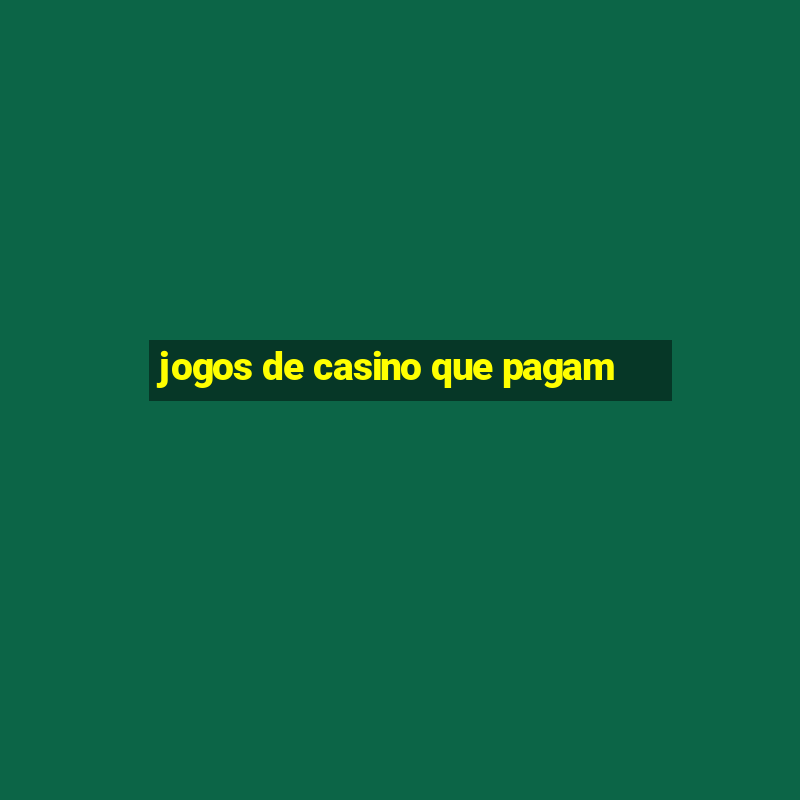 jogos de casino que pagam