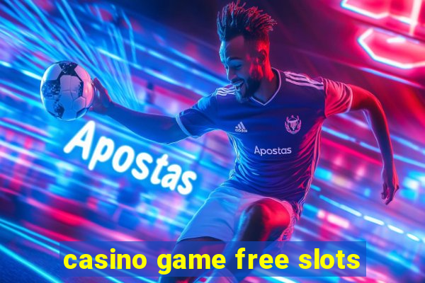 casino game free slots