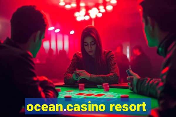 ocean.casino resort