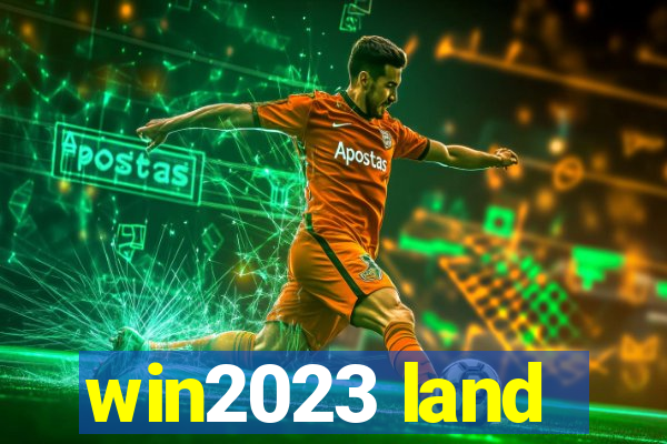 win2023 land