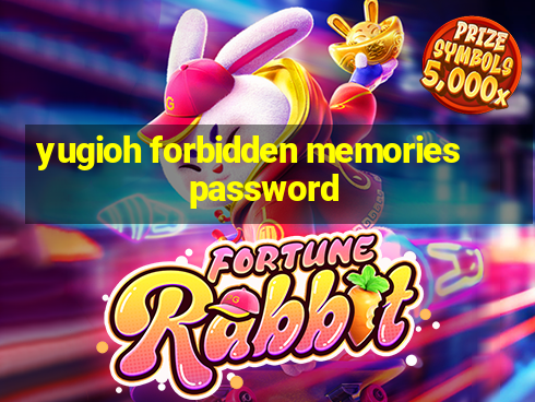 yugioh forbidden memories password