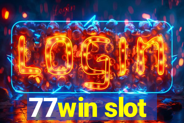 77win slot