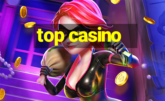 top casino