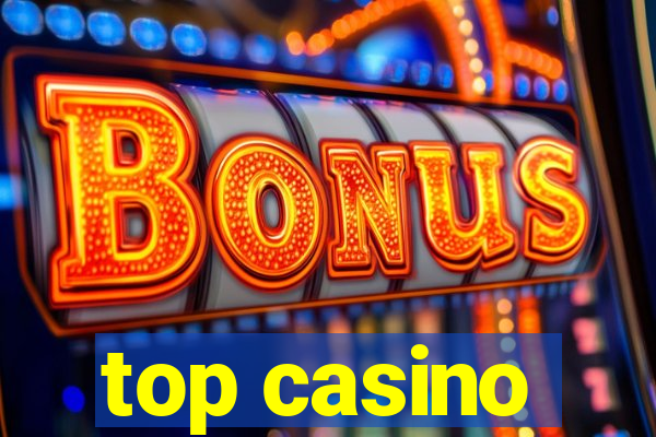 top casino