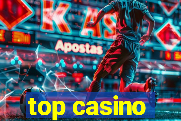 top casino