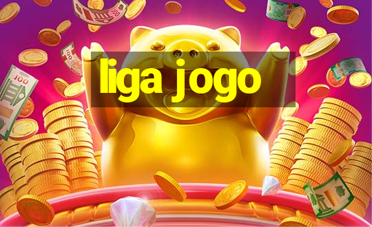 liga jogo