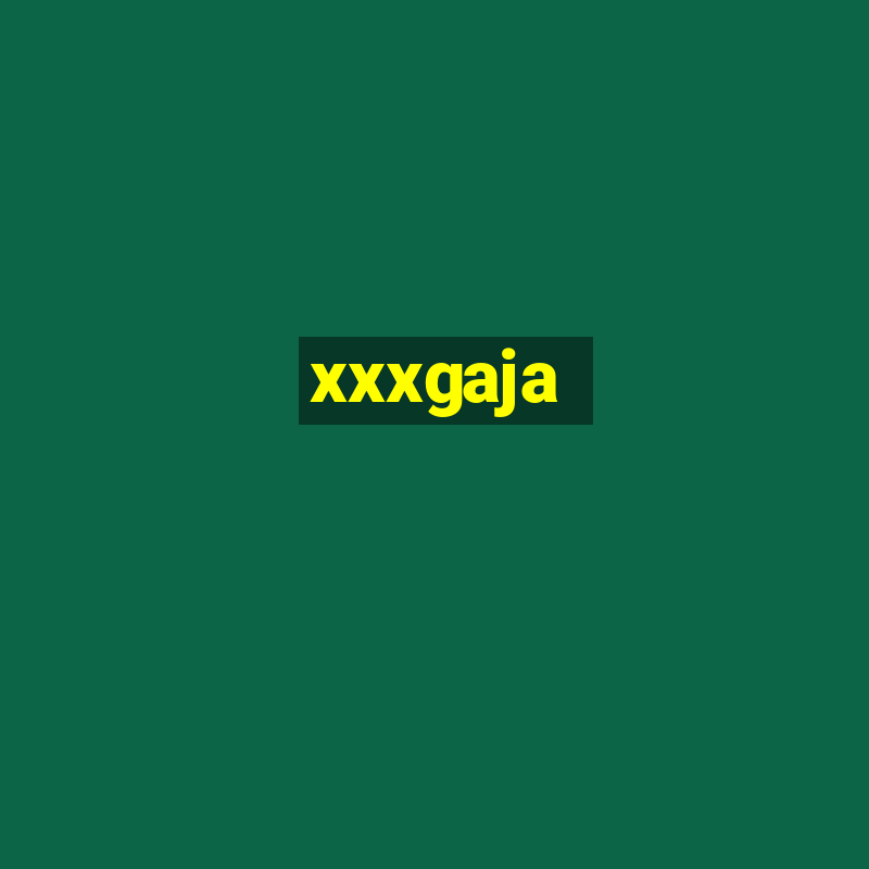 xxxgaja