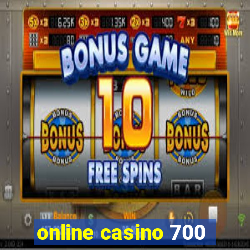 online casino 700