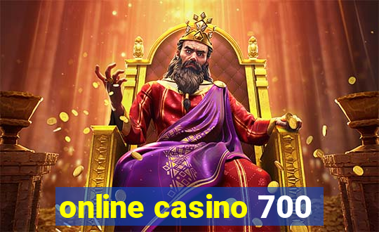 online casino 700