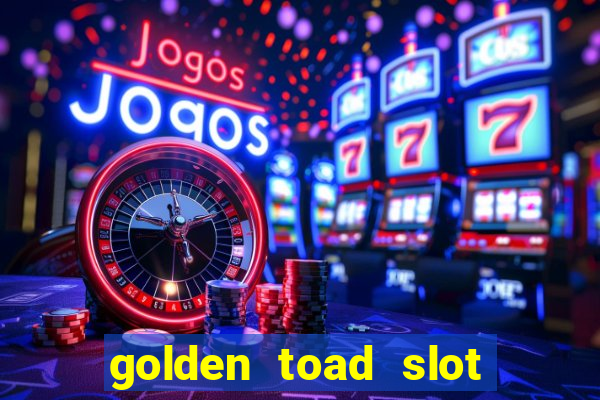 golden toad slot free play