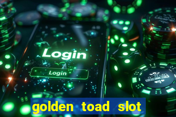 golden toad slot free play