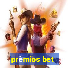 prêmios bet