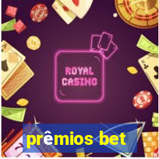 prêmios bet