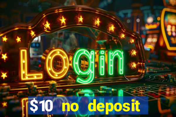 $10 no deposit casino nz