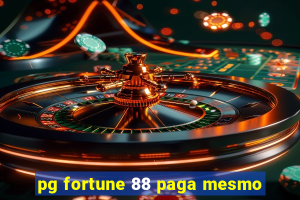 pg fortune 88 paga mesmo