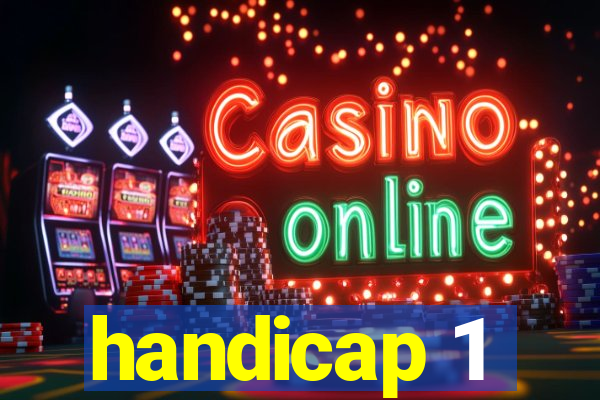 handicap 1