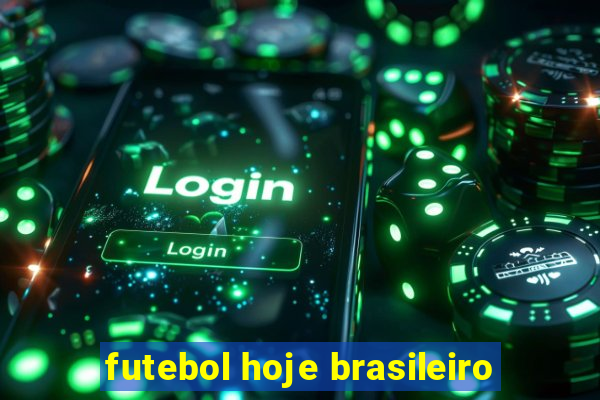 futebol hoje brasileiro