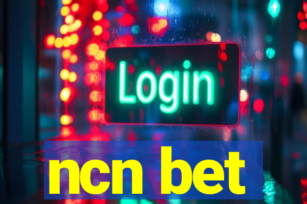 ncn bet