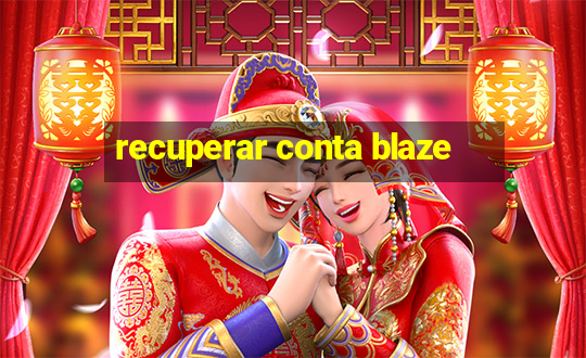 recuperar conta blaze