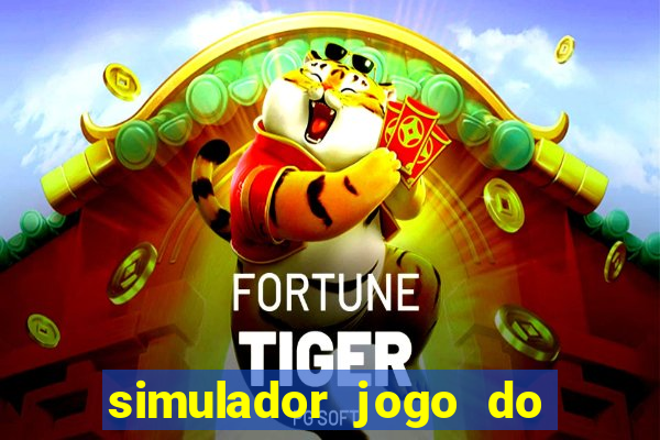 simulador jogo do fortune tiger