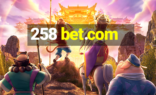 258 bet.com