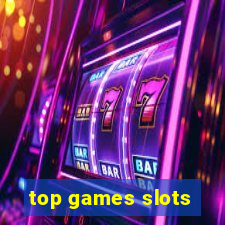 top games slots