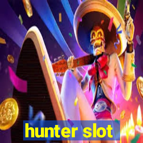 hunter slot