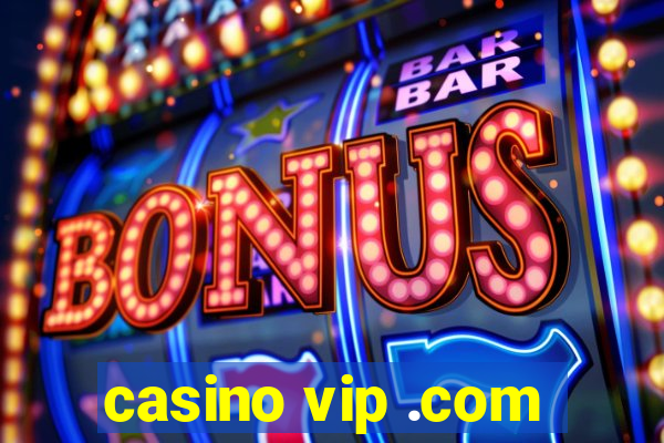 casino vip .com